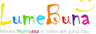 [Lume Buna]